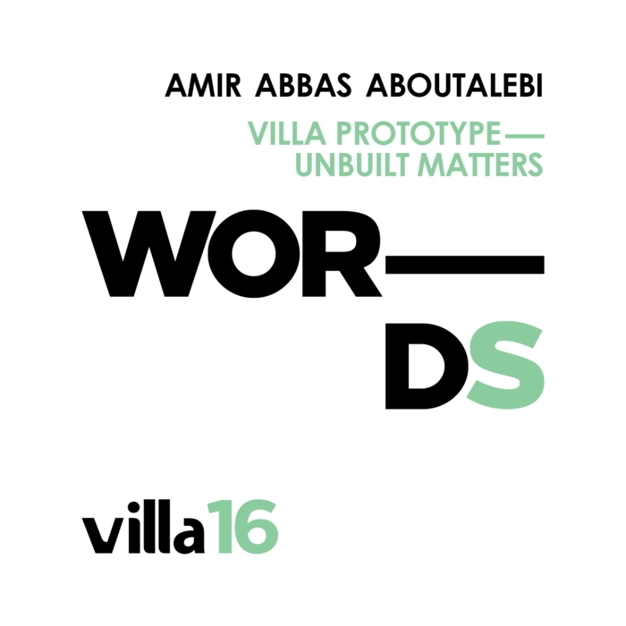 Words 16 Villa Prototype Unbuilt Matters