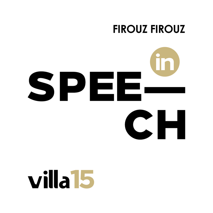 Firouz Firouz Villa 15 Speech