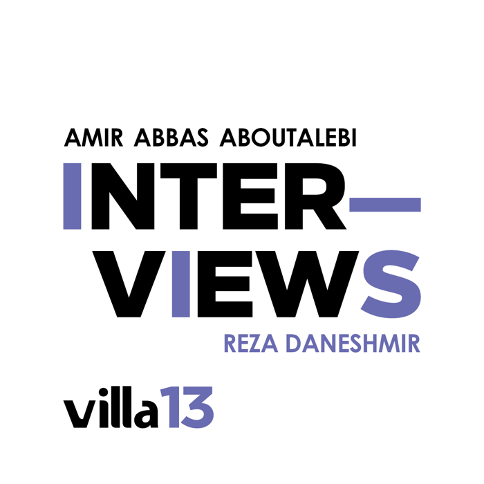 Amirabbas Aboutalebi interviews Reza Daneshmir 