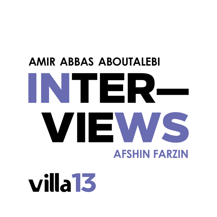 Amirabbas Aboutalebi interviews Afshin Farzin