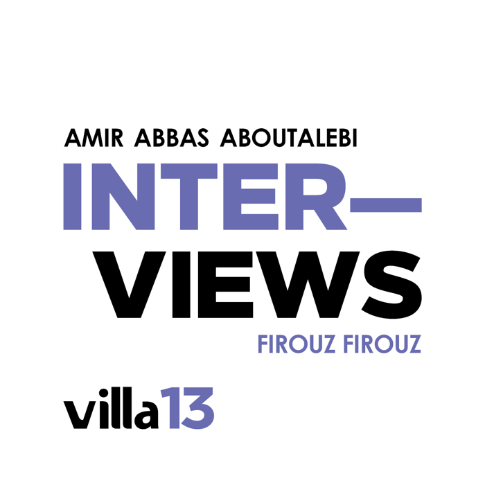 Amirabbas Aboutalebi Interviews Firouz Firouz